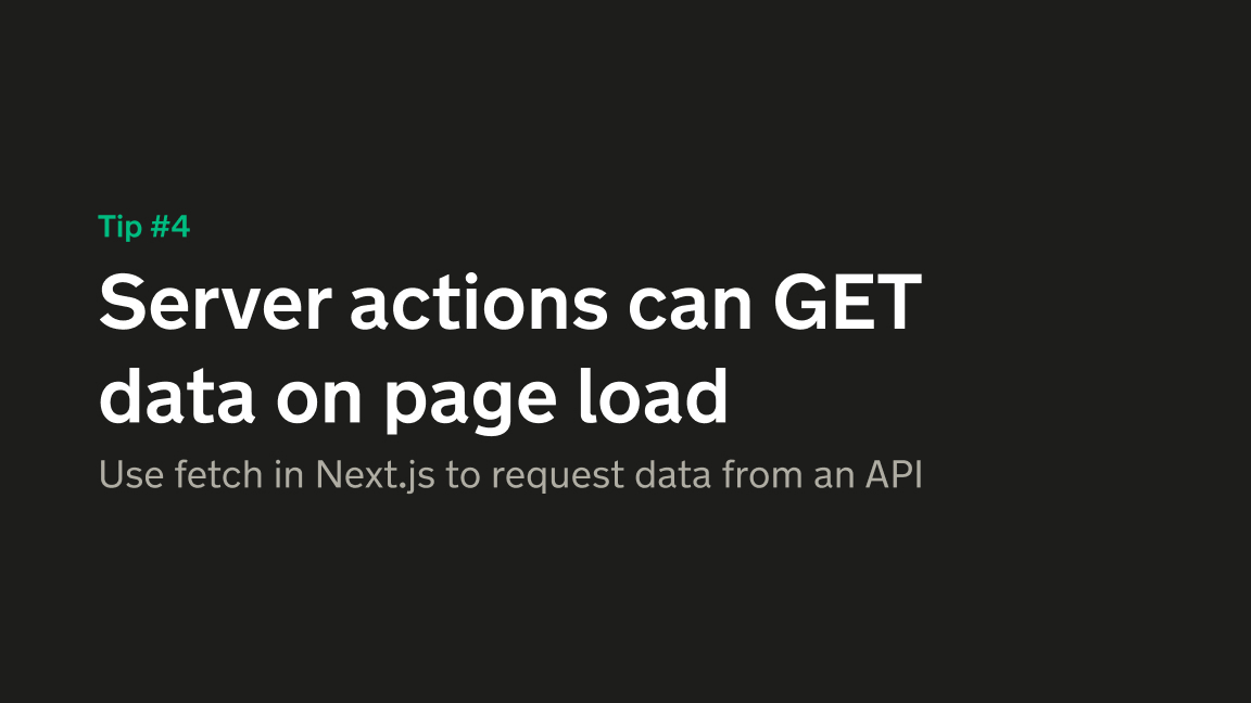 Server Actions can GET data on page load in a server component